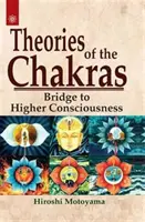 Teórie čakier - pohľad na náš jemný energetický systém - Theories of the Chakras - Insights into Our Subtle Energy System