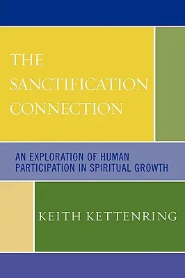 Spojenie s posvätením: Skúmanie ľudskej účasti na duchovnom raste - The Sanctification Connection: An Exploration of Human Participation in Spiritual Growth