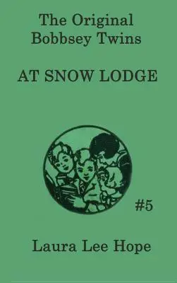 Dvojčatá Bobbseyovci v Snow Lodge - The Bobbsey Twins at Snow Lodge