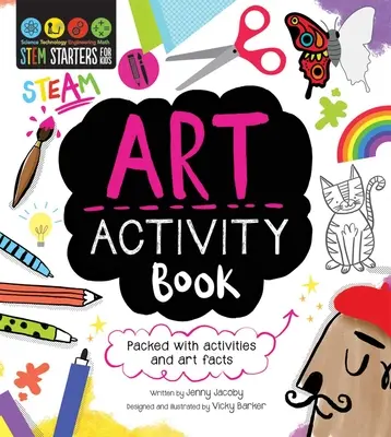 STEM Starters for Kids Art Activity Book (Kniha výtvarných aktivít pre deti): Plná aktivít a faktov o umení - STEM Starters for Kids Art Activity Book: Packed with Activities and Art Facts