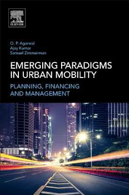 Nové paradigmy v mestskej mobilite: Plánovanie, financovanie a riadenie - Emerging Paradigms in Urban Mobility: Planning, Financing and Management