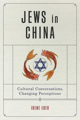 Židia v Číne: Kultúrne rozhovory, zmena vnímania - Jews in China: Cultural Conversations, Changing Perceptions