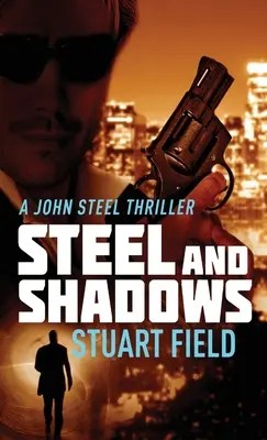 Oceľ a tiene - Steel And Shadows