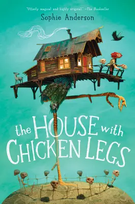 Dom s kuracími stehienkami - The House with Chicken Legs