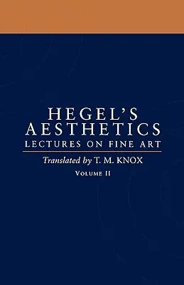 Estetika: Prednášky o výtvarnom umení II. diel - Aesthetics: Lectures on Fine Art Volume II
