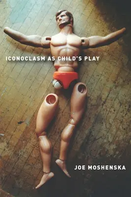 Ikonoklazmus ako detská hra - Iconoclasm as Child's Play