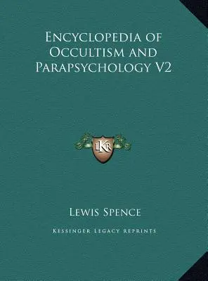 Encyklopédia okultizmu a parapsychológie V2 - Encyclopedia of Occultism and Parapsychology V2