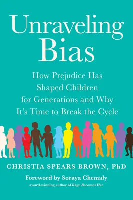 Odhaľovanie predsudkov: Ako predsudky formovali deti po celé generácie a prečo je čas prelomiť tento cyklus - Unraveling Bias: How Prejudice Has Shaped Children for Generations and Why It's Time to Break the Cycle