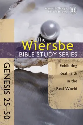 Genesis 25-50: Vydávanie skutočnej viery v skutočnom svete - Genesis 25-50: Exhibiting Real Faith in the Real World