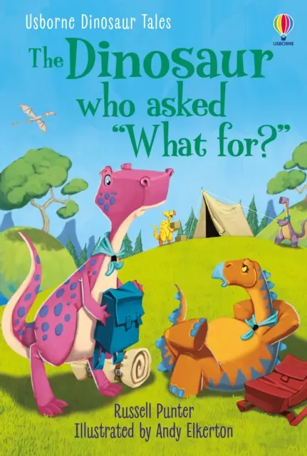 Príbehy dinosaurov: Dinosaurus, ktorý sa pýtal: „Na čo? - Dinosaur Tales: The Dinosaur who asked 'What for?'