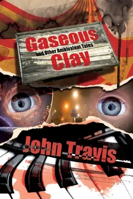 Plynná hlina a iné ambivalentné príbehy - Gaseous Clay and Other Ambivalent Tales