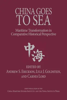 Čína ide na more: Námorná transformácia v komparatívnej historickej perspektíve - China Goes to Sea: Maritime Transformation in Comparative Historical Perspective