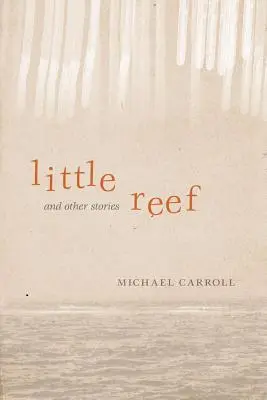 Malý útes a iné príbehy - Little Reef and Other Stories