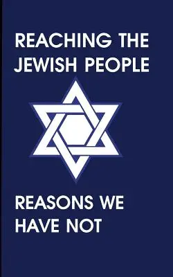 Oslovenie židovského národa: Dôvody, prečo sa nám to nepodarilo - Reaching the Jewish People: Reasons We Have Not