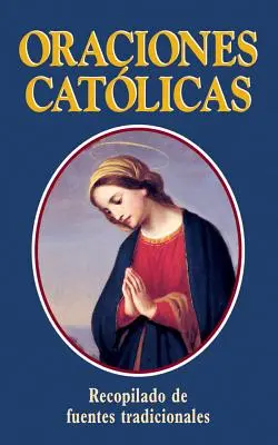 Oraciones Catolicas = Katolícke modlitby - Oraciones Catolicas = Catholic Prayers