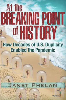 V bode zlomu dejín: Ako desaťročia americkej dvojtvárnosti umožnili vznik pandémie - At the Breaking Point of History: How Decades of U.S. Duplicity Enabled the Pandemic