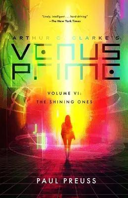 Arthur C. Clarke: Venus Prime 6 - The Shining Ones - Arthur C. Clarke's Venus Prime 6-The Shining Ones