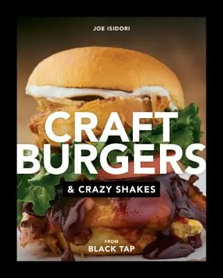 Remeselné hamburgery a bláznivé koktaily z Black Tap - Craft Burgers and Crazy Shakes from Black Tap