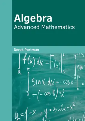 Algebra: Matematika pre pokročilých - Algebra: Advanced Mathematics