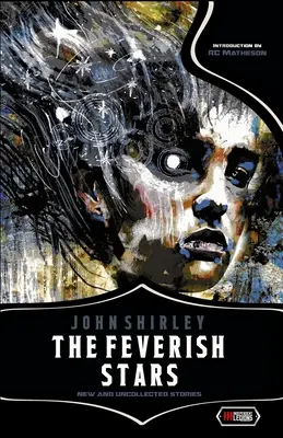 Horúčkovité hviezdy: Nové a nespracované poviedky (New and Uncollected Stories) - The Feverish Stars: New and Uncollected Stories