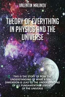 Teória všetkého vo fyzike a vesmíre: Druhé vydanie - Theory of Everything in Physics and the Universe: Second Edition
