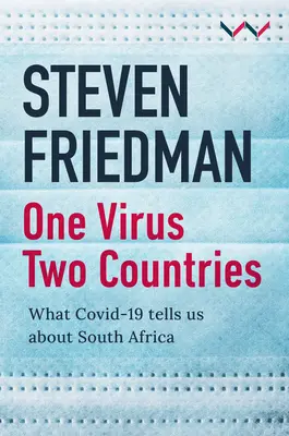 Jeden vírus, dve krajiny: Čo nám Covid-19 hovorí o Južnej Afrike - One Virus, Two Countries: What Covid-19 Tells Us about South Africa
