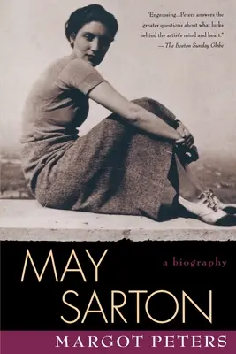 May Sartonová: Sartonová: Životopis - May Sarton: Biography