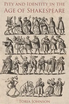 Ľútosť a identita v Shakespearovom veku - Pity and Identity in the Age of Shakespeare