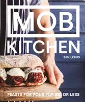 MOB Kitchen - nakŕmte 4 alebo viac ľudí za menej ako 10 GBP - MOB Kitchen - Feed 4 or more for under GBP10