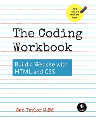 Cvičebnica kódovania: Vytvorte si webovú stránku pomocou HTML a CSS - The Coding Workbook: Build a Website with HTML & CSS