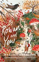 Rowan a Yew - By Rowan and Yew