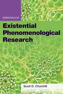 Základy existenciálneho fenomenologického výskumu - Essentials of Existential Phenomenological Research