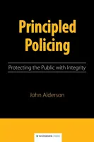 Zásadová policajná činnosť: Poctivá ochrana verejnosti - Principled Policing: Protecting the Public with Integrity