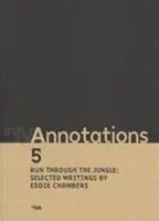 Beh džungľou - Vybrané spisy Eddieho Chambersa - Run Through the Jungle - Selected Writings by Eddie Chambers