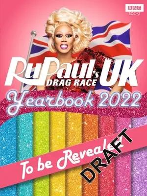 Rupaul's Drag Race UK Ročenka 2022 - Rupaul's Drag Race UK Yearbook 2022