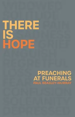 Existuje nádej: Kázanie na pohreboch - There Is Hope: Preaching at Funerals