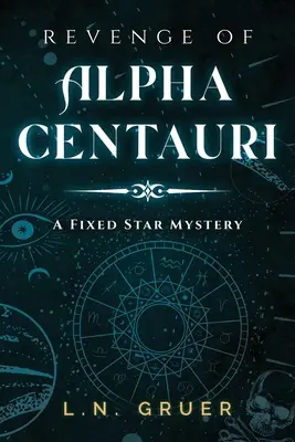 Pomsta Alfa Centauri: Záhada pevnej hviezdy - Revenge of Alpha Centauri: A Fixed Star Mystery