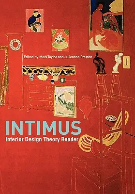 Intimus: Čítanka teórie interiérového dizajnu - Intimus: Interior Design Theory Reader