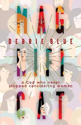 Magnificat: Boh, ktorý nikdy neprestal brať ohľad na ženy - Magnificat: A God Who Never Stopped Considering Women