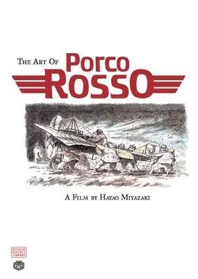 Umenie Porco Rosso - The Art of Porco Rosso