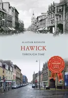 Hawick v čase - Hawick Through Time