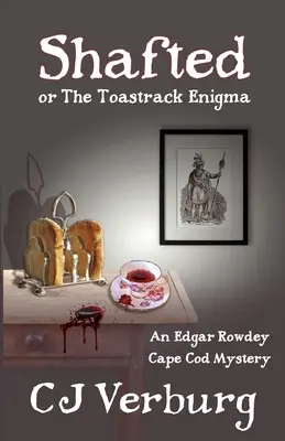 Shafted, or The Toastrack Enigma: Záhada Edgara Rowdeyho z Cape Cod - Shafted, or The Toastrack Enigma: An Edgar Rowdey Cape Cod Mystery