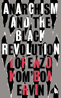 Anarchizmus a čierna revolúcia: Definitívne vydanie - Anarchism and the Black Revolution: The Definitive Edition