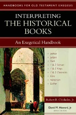 Výklad historických kníh: Exegetická príručka - Interpreting the Historical Books: An Exegetical Handbook