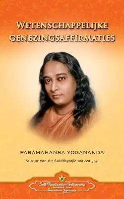 Wetenschappelijke Genezingsaffirmaties - Vedecké liečivé afirmácie (holandsky) - Wetenschappelijke Genezingsaffirmaties - Scientific Healing Affirmations (Dutch)