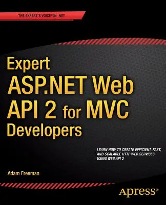 Expert ASP.NET Web API 2 pre vývojárov MVC - Expert ASP.NET Web API 2 for MVC Developers