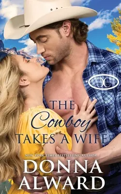 Kovboj si berie ženu: westernová romanca Rančer od vedľa - The Cowboy Takes a Wife: A Rancher Next Door Western Romance
