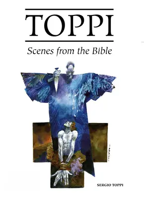 Galéria Toppi: Výjavy z Biblie - The Toppi Gallery: Scenes from the Bible
