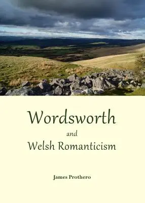 Wordsworth a waleský romantizmus - Wordsworth and Welsh Romanticism