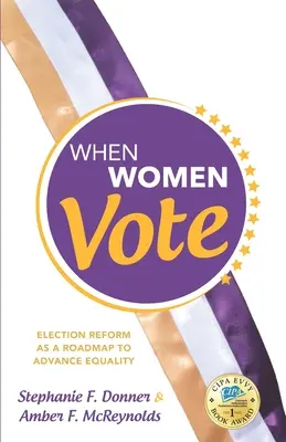 Keď ženy volia: Volebná reforma ako plán na dosiahnutie rovnosti - When Women Vote: Election Reform as a Roadmap to Advance Equality